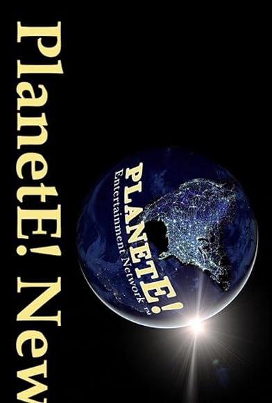 Primary photo for PlanetE! Entertainment Network Primary photo for PlanetE! Entertainment Network