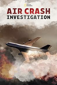 Primary photo for Air Crash Investigation Primary photo for Air Crash Investigation