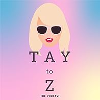 Primary photo for Tay to Z Episode 81: If This Was A Movie