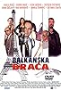 Primary photo for Balkan Brothers Primary photo for Balkan Brothers