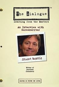 Primary photo for The Dialogue: An Interview with Screenwriter Stuart Beattie