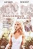 Primary photo for Dangerous Affairs Primary photo for Dangerous Affairs