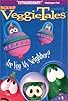 Primary photo for VeggieTales: Are You My Neighbor? Primary photo for VeggieTales: Are You My Neighbor?