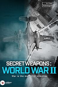 Primary photo for Secret Weapons of World War II Primary photo for Secret Weapons of World War II