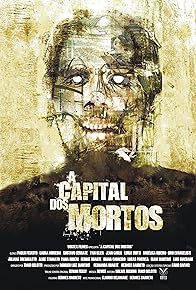 Primary photo for A Capital dos Mortos Primary photo for A Capital dos Mortos