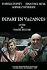 Primary photo for Départ en vacances
