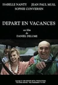 Primary photo for Départ en vacances