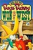 Primary photo for How Bugs Bunny Won the West Primary photo for How Bugs Bunny Won the West