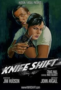 Primary photo for Knife Shift Primary photo for Knife Shift