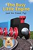 Primary photo for The Busy Little Engine Primary photo for The Busy Little Engine