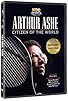 Primary photo for Arthur Ashe: Citizen of the World Primary photo for Arthur Ashe: Citizen of the World