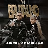 Primary photo for MC Stojan × Ivana Boom Nikolic: Brutalno