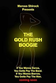 Primary photo for The Gold Rush Boogie Primary photo for The Gold Rush Boogie