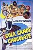 Primary photo for Cola, Candy, Chocolate Primary photo for Cola, Candy, Chocolate