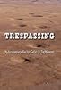 Primary photo for Trespassing Primary photo for Trespassing
