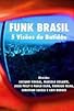 Primary photo for Funk Brasil - 5 Visões do Batidão Primary photo for Funk Brasil - 5 Visões do Batidão