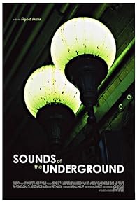 Primary photo for The Sounds of the Underground Primary photo for The Sounds of the Underground