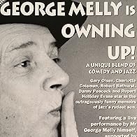 Primary photo for George Melly's Owning Up Primary photo for George Melly's Owning Up