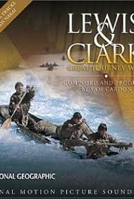 Lewis & Clark: Great Journey West (2002) Poster - Movie Forum, Cast, Reviews