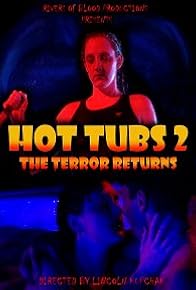 Primary photo for Hot Tubs II: The Terror Returns