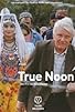 Primary photo for True Noon Primary photo for True Noon