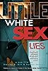 Primary photo for Little White Sex Lies
