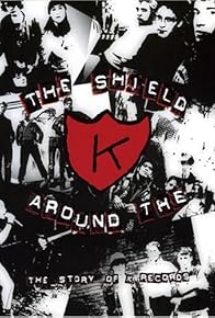 Primary photo for The Shield Around the K