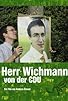Primary photo for Denk ich an Deutschland - Herr Wichmann von der CDU Primary photo for Denk ich an Deutschland - Herr Wichmann von der CDU