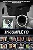 Primary photo for Incompleto Primary photo for Incompleto