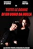 Primary photo for Tutte le donne di un uomo da nulla Primary photo for Tutte le donne di un uomo da nulla