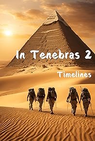Primary photo for In Tenebras 2: Timelines Primary photo for In Tenebras 2: Timelines