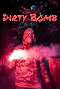 Primary photo for Dirty Bomb