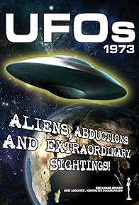 Primary photo for UFOs 1973: Aliens, Abductions and Extraordinary Sightings