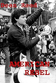 Primary photo for American Rebel: The Dean Reed Story