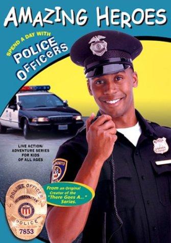 Amazing Heroes: Spend the Day with Police Officers (Video