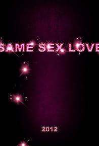 Primary photo for Same Sex Love Primary photo for Same Sex Love