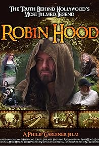 Primary photo for Robin Hood: The Truth Behind Hollywood's Most Filmed Legend