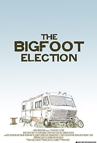 Primary photo for The Bigfoot Election Primary photo for The Bigfoot Election