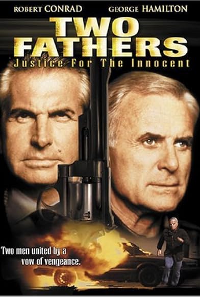 Primary photo for Two Fathers: Justice for the Innocent Primary photo for Two Fathers: Justice for the Innocent
