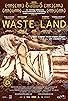 Primary photo for Waste Land Primary photo for Waste Land