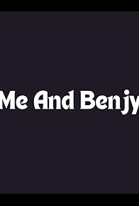Primary photo for Me and Benjy