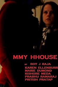 Primary photo for Mmy Hhouse