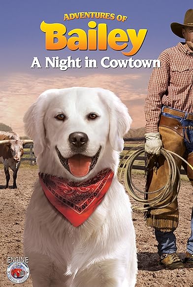 Primary photo for Adventures of Bailey: A Night in Cowtown Primary photo for Adventures of Bailey: A Night in Cowtown