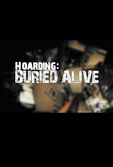 Primary photo for Hoarding: Buried Alive Primary photo for Hoarding: Buried Alive