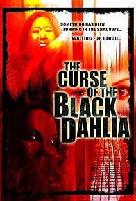 Primary photo for The Curse of the Black Dahlia