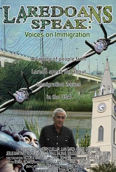 Primary photo for Laredoans Speak: Voices on Immigration Primary photo for Laredoans Speak: Voices on Immigration