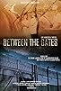 Primary photo for Between the Gates