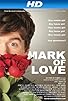 Primary photo for Mark of Love Primary photo for Mark of Love