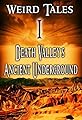 Weird Tales #1 Death Valley's Ancient Underground's primary photo