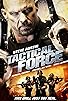 Primary photo for Tactical Force Primary photo for Tactical Force